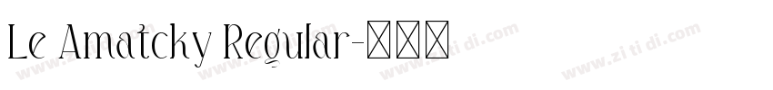 Le Amatcky Regular字体转换